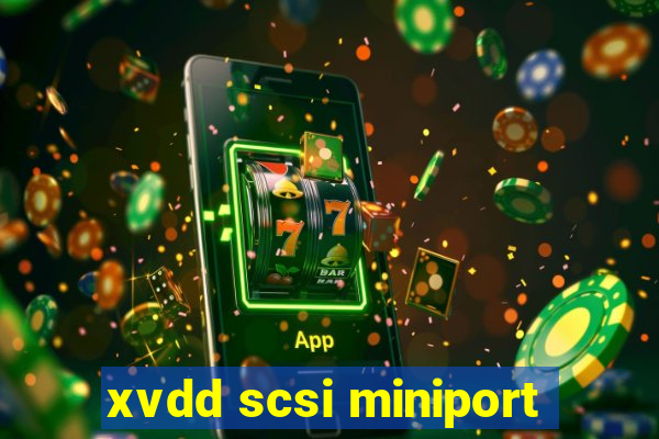 xvdd scsi miniport